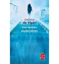 Les Heures Souterraines : roman